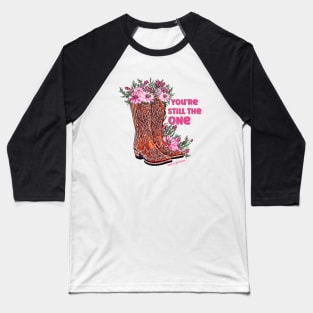 You're Still the One Baseball T-Shirt